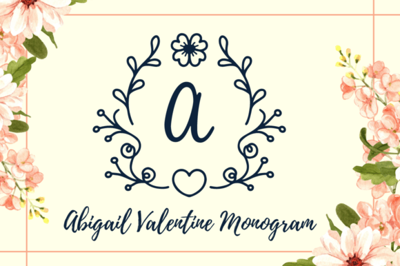 Abigail Valentine Monogram Typeface for Campaigns