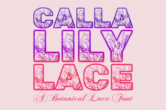 Calla Lily Lace: Elegant Botanical Font for Designers