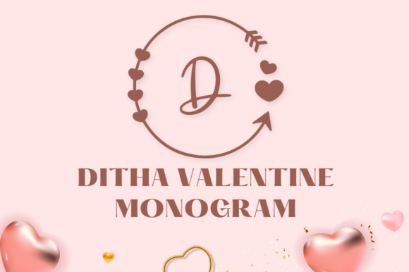Ditha Valentine Monogram: A Typeface for Editorial Charm